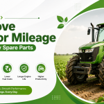 How to Improve Tractor Mileage with Quality Spare Parts | Gropart